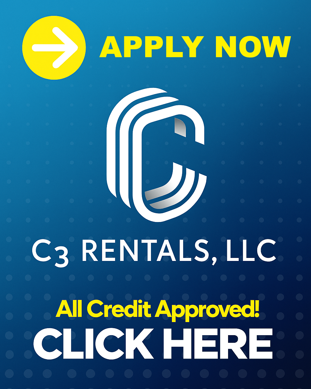 Apply Now with C3 Rentals - All Credit Approved